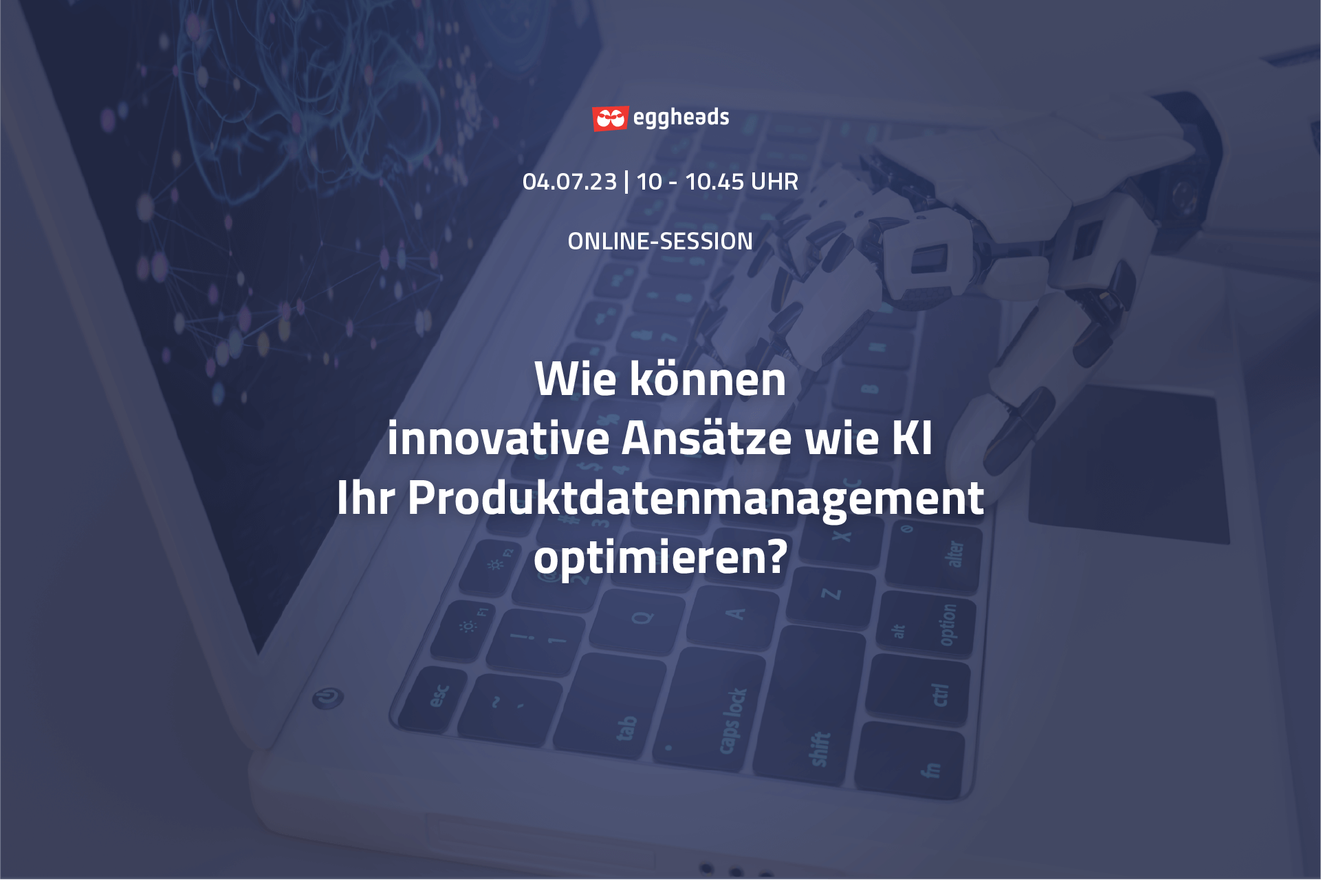Webinar: Wie können innovative Ansätze wie KI Ihr Produktdatenmanagement optimieren?