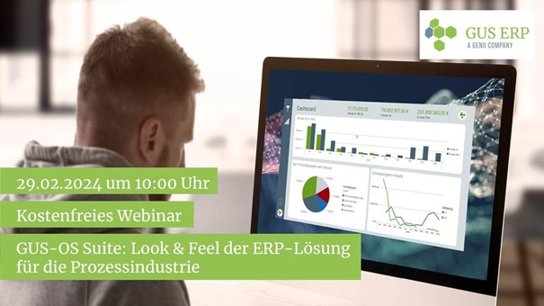 Kostenfreies Webinar: GUS-OS Suite - Look & Feel der ERP-Lösung für die Prozessindustrie