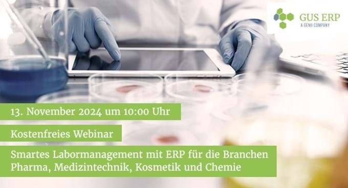 Webinar: Smartes Labormanagement mit ERP: Fokus auf produzierende Unternehmen der Branchen Pharma, Medizintechnik, Kosmetik und Chemie