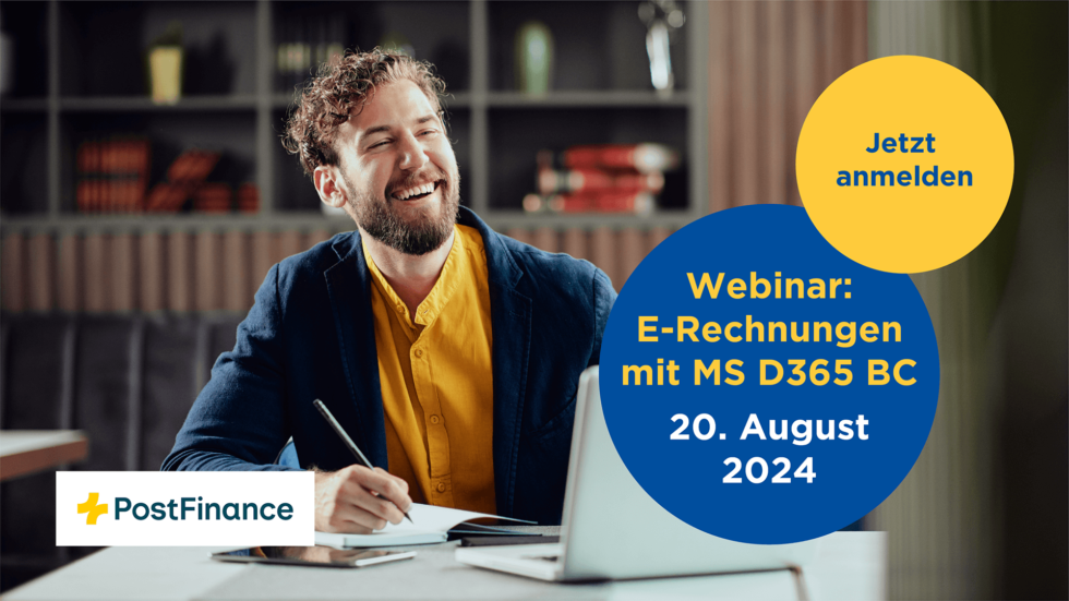 Webinar: Einfacher Rechnungen stellen mit PostFinance Integration in MS D365 BC