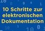 In 10 Steps zur elektronischen Dokumentation und Instandhaltungslösung