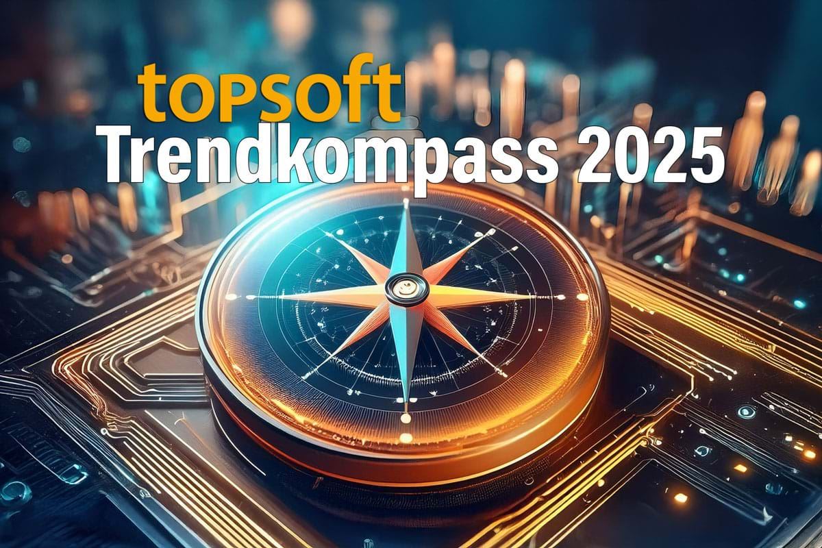 Ihr Unternehmen im topsoft Trendkompass 2025