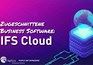 Zugeschnittene Business Software: IFS Cloud