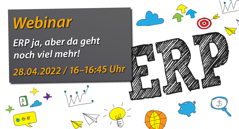 Webinar: ERP ja, aber da geht noch viel mehr!